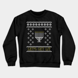 Let’s Get Lit Funny Hanukkah Ugly T Shirt for Men & Women Crewneck Sweatshirt